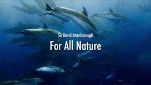 David Attenborough - For All Nature